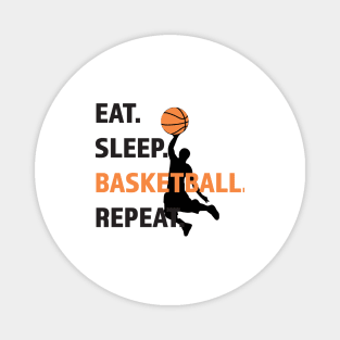 Eat, Sleep, Basketball, Repeat Magnet